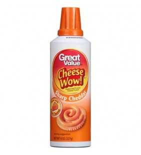 Great Value Cheese Wow! Spray Cheese, Sharp Cheddar, 8 oz